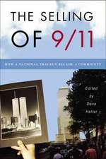 The Selling of 9/11: How a National Tragedy Became a Commodity