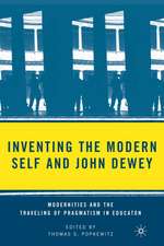 Inventing the Modern Self and John Dewey: Modernities and the Traveling of Pragmatism in Education