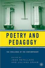 Poetry and Pedagogy: The Challenge of the Contemporary