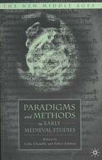 Paradigms and Methods in Early Medieval Studies