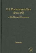 U.S. Environmentalism since 1945: A Brief History with Documents