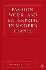 Fashion, Work, and Politics in Modern France