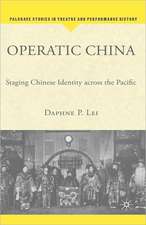 Operatic China: Staging Chinese Identity Across the Pacific