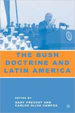 The Bush Doctrine and Latin America