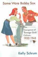 Some Wore Bobby Sox: The Emergence of Teenage Girls' Culture, 1920-1945