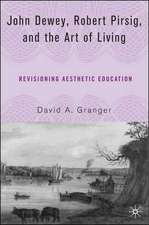 John Dewey, Robert Pirsig, and the Art of Living: Revisioning Aesthetic Education