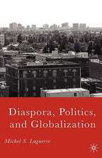 Diaspora, Politics, and Globalization