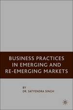 Business Practices in Emerging and Re-Emerging Markets