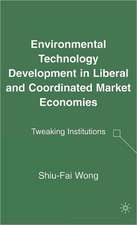 Environmental Technology Development in Liberal and Coordinated Market Economies: Tweaking Institutions