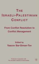 The Israeli-Palestinian Conflict: From Conflict Resolution to Conflict Management