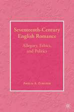 Seventeenth-Century English Romance: Allegory, Ethics, and Politics