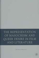 The Representation of Masochism and Queer Desire in Film and Literature