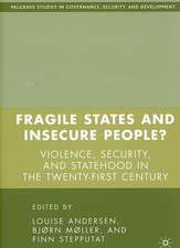 Fragile States and Insecure People?: Violence, Security, and Statehood in the Twenty-First Century