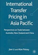 International Transfer Pricing in Asia Pacific: Perspectives on Trade between Australia, New Zealand and China