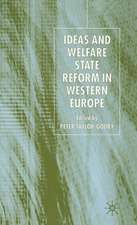 Ideas and Welfare State Reform in Western Europe