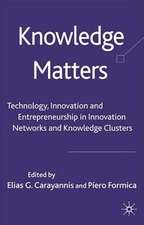 Knowledge Matters: Technology, Innovation and Entrepreneurship in Innovation Networks and Knowledge Clusters