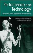 Performance and Technology: Practices of Virtual Embodiment and Interactivity