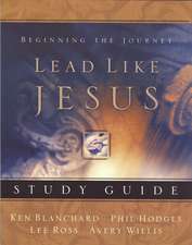 Lead Like Jesus Study Guide