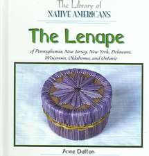 The Lenape of Pennsylvania, New Jersey, New York, Delaware, Wisconsin, Oklahoma, and Ontario