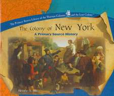 The Colony of New York: A Primary Source History