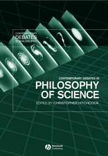 Contemporary Debates in Philosophy of Science