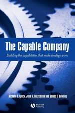 The Capable Company – Building the Capabilites That Make Strategy Work