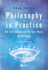 Philosophy in Practice – An Introduction to the Main Questions 2e