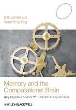 Memory and the Computational Brain – Why Cognitive Science will Transform Neuroscience