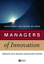 Managers of Innovation – Insights Into Making Innovation Happen