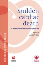 Sudden Cardiac Death: A Handbook for Clinical Prac tice