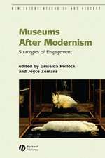 Museums After Modernism: Strategies of Engagement