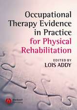 Occupational Therapy Evidence in Practice for Physical Rehabilitation