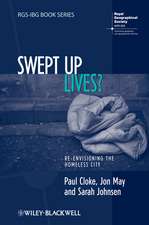 Swept Up Lives? – Re–envisaging the Homeless City