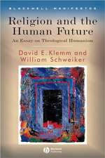 Religion and the Human Future – An Essay in Theological Humanism