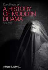 A History of Modern Drama V1