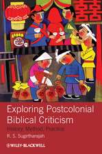 Exploring Postcolonial Biblical Criticism – History, Method, Practice