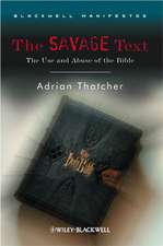 Savage Text – The Use and Abuse of the Bible