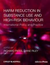 Harm Reduction in Substance Use and High–Risk Behaviour