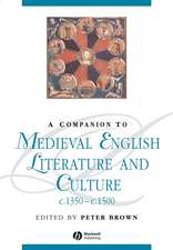 Companion to Medieval English Literature and Culture c.1350 – c.1500