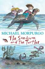 Morpurgo, M: Sandman and the Turtles