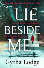 Lie Beside Me: From the bestselling author of Richard and Judy bestseller She Lies in Wait