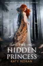 Moran, K: The Hidden Princess