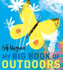 Hopgood, T: My Big Book of Outdoors