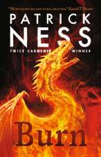 Ness, P: Burn