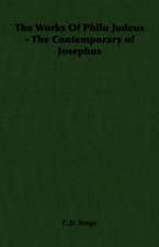 The Works of Philo Judeus - The Contemporary of Josephus: Scientific, Political and Speculative - (1883)