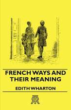 French Ways and Their Meaning