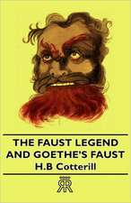 The Faust Legend and Goethe's Faust