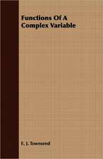 Functions of a Complex Variable: The Authoritative History of the Zionist Movement from the Earliest Days to the Present Time