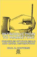 Introduction to Marketing - Principles of Wholesale and Retail Distribution