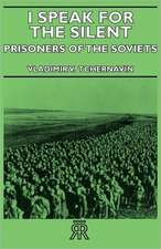 I Speak for the Silent - Prisoners of the Soviets